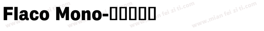 Flaco Mono字体转换